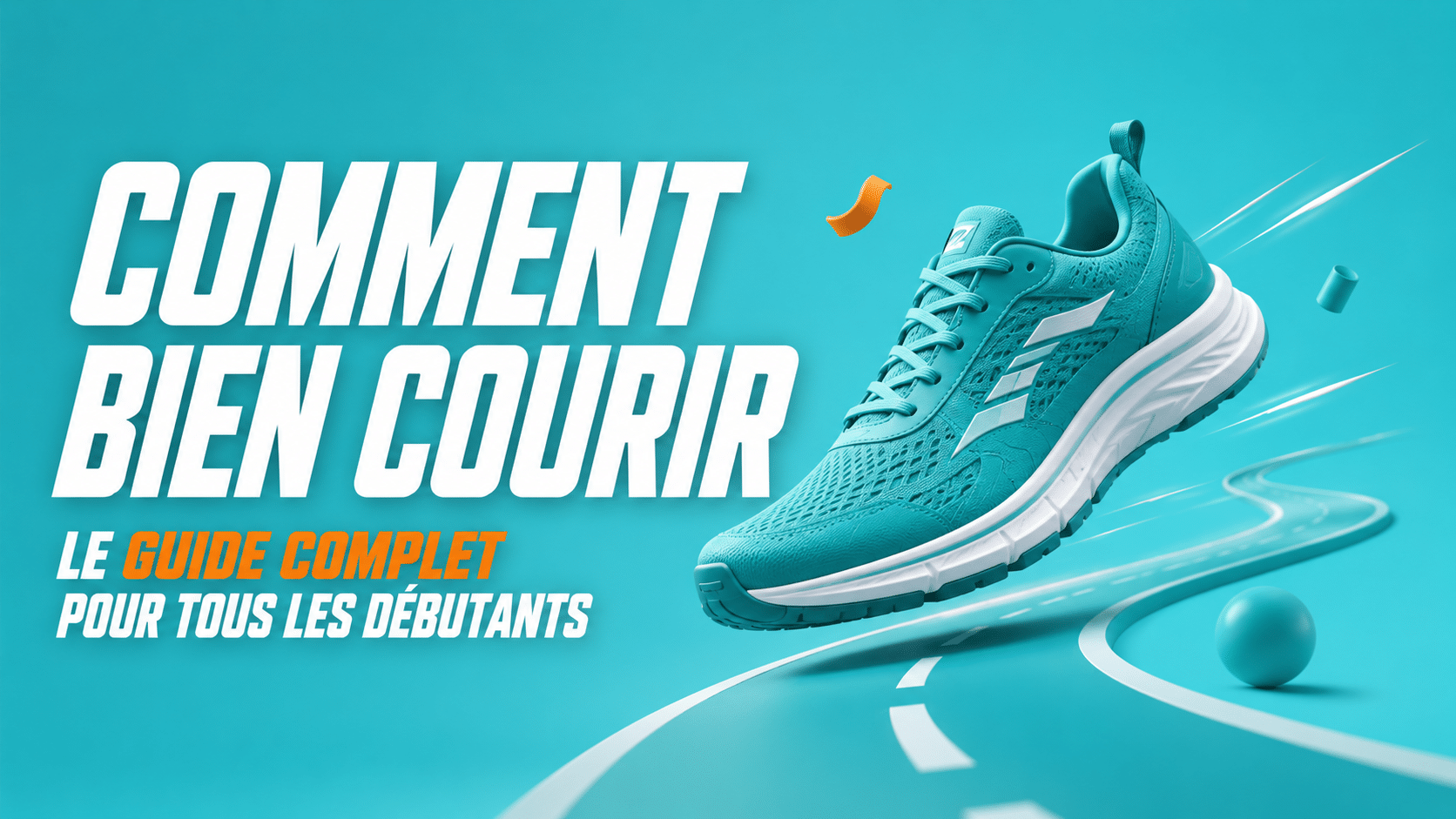 Comment bien courir : le guide complet pour tous les débutants