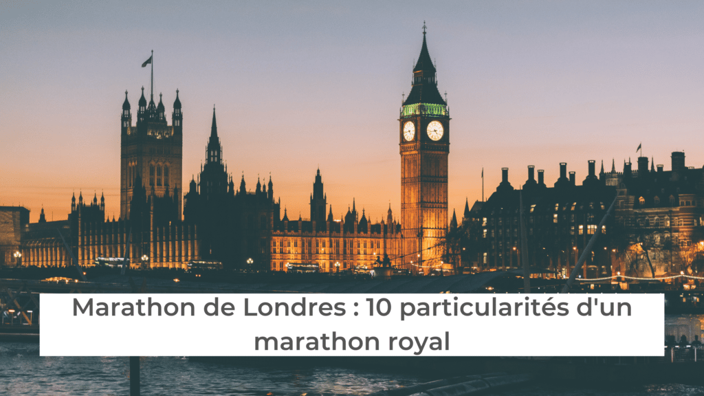 Marathon de Londres : 10 particularités d'un marathon royal