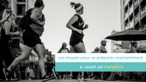 Les étapes pour se préparer mentalement à courir un marathon