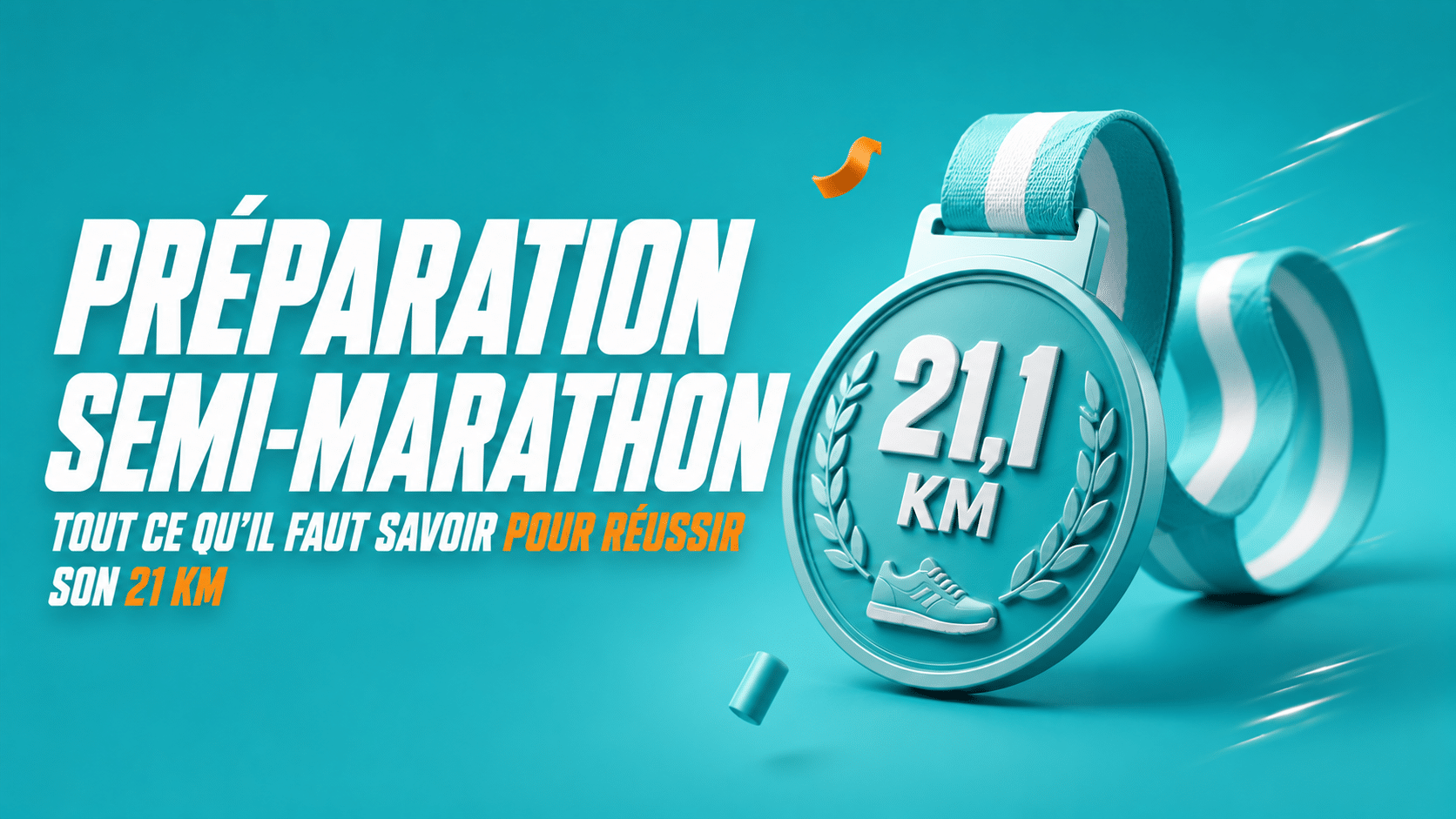 Préparation semi-marathon : tout ce qu’il faut savoir pour réussir son 21 km