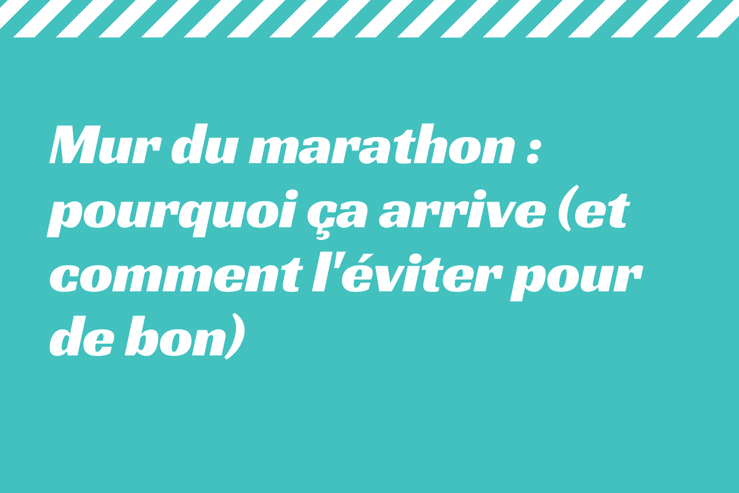 Mur du marathon _ pourquoi ça arrive (et comment l'éviter pour de bon)